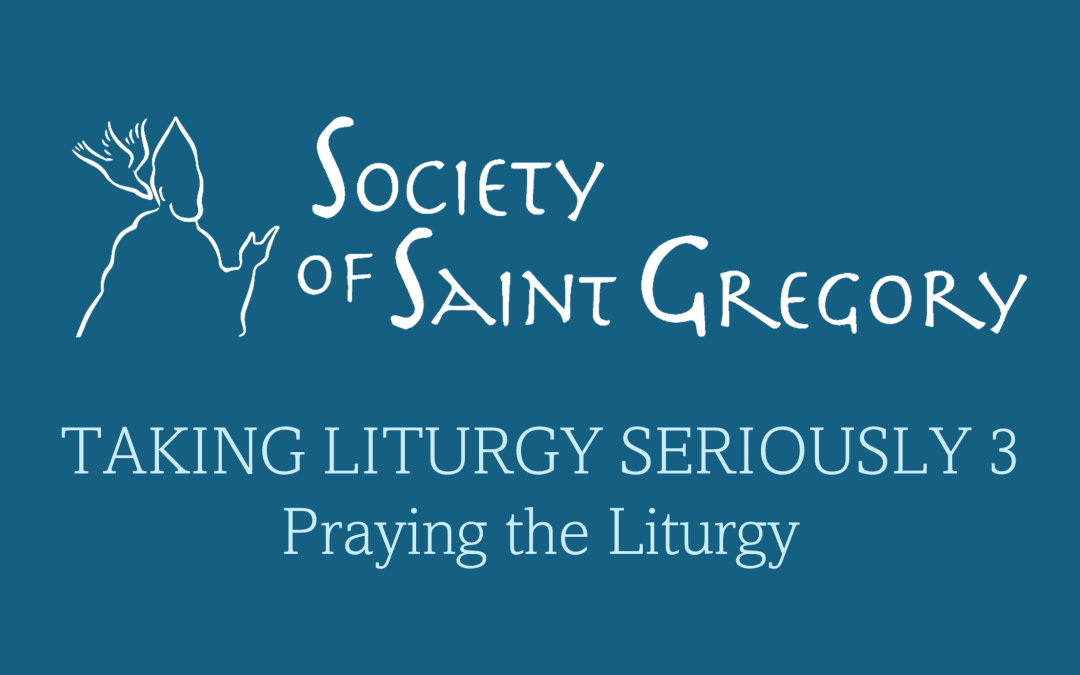 Taking Liturgy Seriously 3